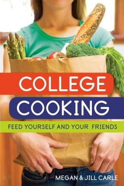 College Cooking - Feed Yourself and Your Friends [A Cookbook]