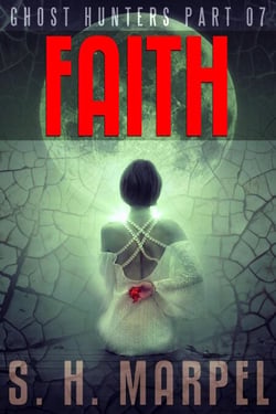 Faith - Ghost Hunters Mystery Parables