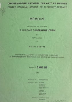 Contribution à l'étude de paramètres améliorant les caractéristiques mécaniques des composites carbone-résine - Mémoire présenté en vue d'obtenir le diplôme d'ingénieur CNAM en métallurgie