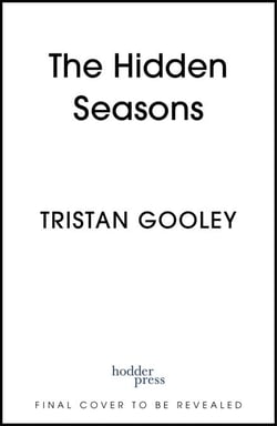 The Hidden Seasons - The ultimate guide to reading the clues and signs of nature's calendar all year round: perfect for all nature lovers