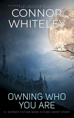 Owning Who You Are: A Science Fiction Near Future Short Story
