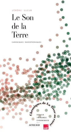 Le Son de la terre - Chroniques radiophoniques