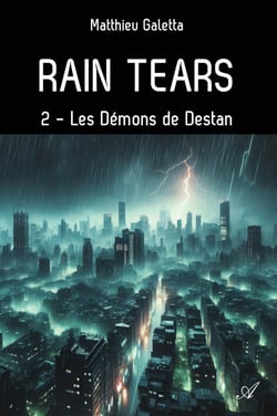 Rain tears, T2 - Les Démons de Destan