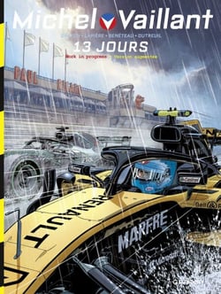 Michel Vaillant - Nouvelle Saison - Tome 8 - 13 jours - Work in Progress - Version augmentée