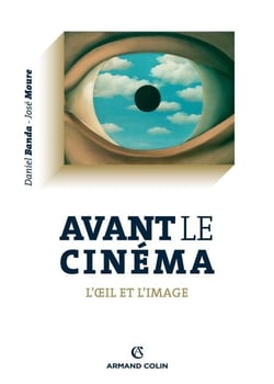 Avant le cinéma - L'oeil et l'image