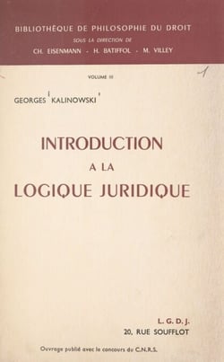 Introduction à la logique juridique - Éléments de sémiotique juridique, logique des normes et logique juridique