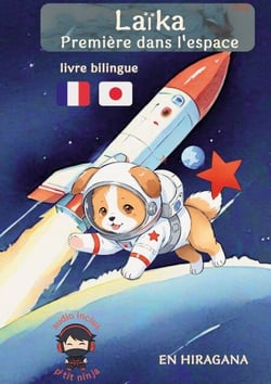 Laïka : Première dans l'espace - livre bilingue japonais illustré