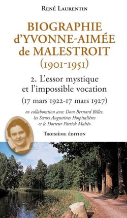 Biographie d'Yvonne-Aimée de Malestroit (1901-1951) - 2. L'essor mystique et l'impossible vocation (17 mars 1922 - 17 mars 1927)