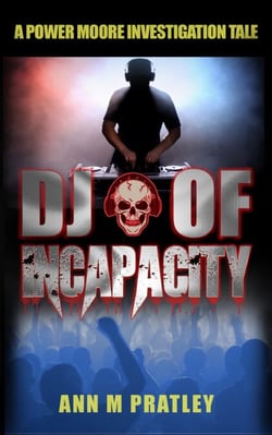 DJ of Incapacity - Power Moore Investigation Tales, #6