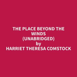 The Place Beyond The Winds (Unabridged)