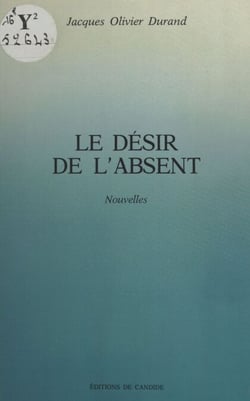 Le Désir de l'absent