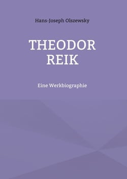 Theodor Reik - Eine Werkbiographie