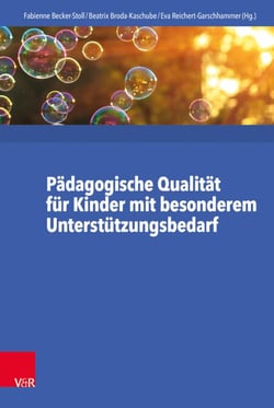 Pädagogische Qualität für Kinder mit besonderem Unterstützungsbedarf - Armut, Entwicklungsgefährdung und Fluchterfahrung im Blick