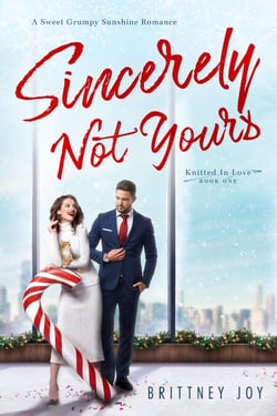Sincerely Not Yours: A Sweet Grumpy Sunshine Romance - Knitted In Love, #1
