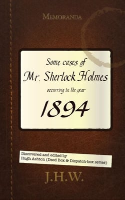 1894: Some Cases of Mr. Sherlock Holmes - The Dispatch-box, #5