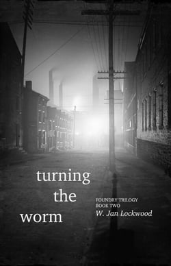 Turning the Worm - Foundry Trilogy, #2