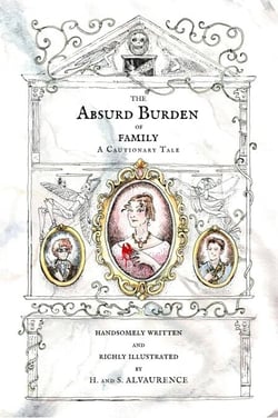 The Absurd Burden of Family: A Cautionary Tale
