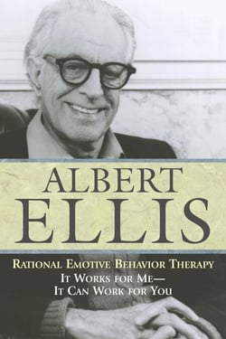 Rational Emotive Behavior Therapy - It Works for Me - It Can Work for You