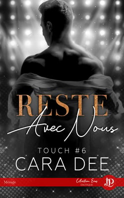 Reste avec nous - Touch #6