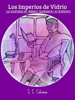 Los Imperios de Vidrio: Las Aventuras de Doron, el Guardián de las Serpientes - Los Imperios de Vidrio, #2