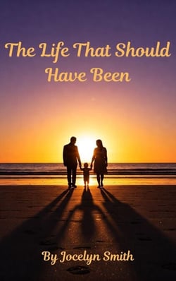 How Life Should Have Been