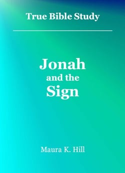 True Bible Study - Jonah and the Sign