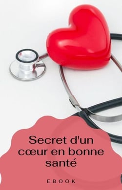 Secret d’un cœur en bonne santé - Nutrition
