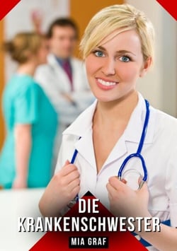 Die Krankenschwester - Geschichten mit explizitem Sex für Erwachsene