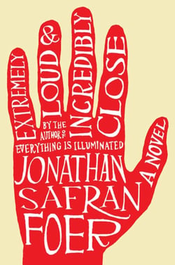 Extremely Loud And Incredibly Close - A Novel