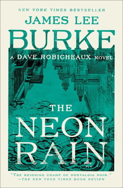The Neon Rain - A Dave Robicheaux Novel