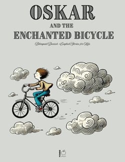 Oskar and the Enchanted Bicycle: Bilingual Danish-English Stories for Kids