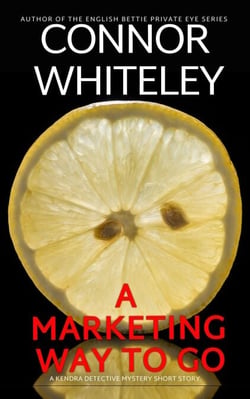 A Marketing Way To Go: A Kendra Detective Mystery Short Story - Kendra Cold Case Detective Mysteries, #14
