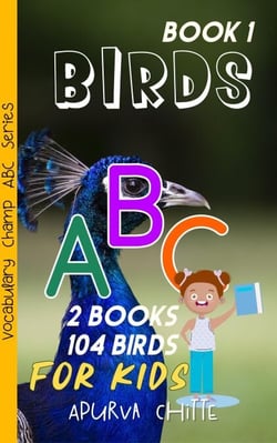 Birds ABC For Kids: Book 1 | ABC Learning | - Vocabulary Champion ABC Learning Series, #13
