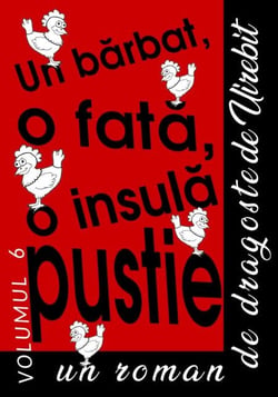 Un Bărbat, O Fată, O Insulă Pustie - Un Roman De Dragoste (Volumul 6)
