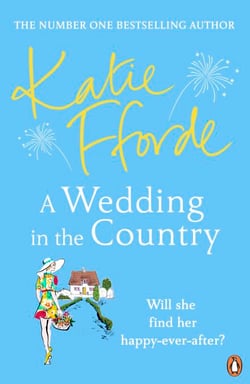 A Wedding in the Country - An feel-good escapist romcom from the Sunday Times bestselling author