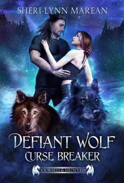 Defiant Wolf; Curse Breaker - Cursed &amp; Hunted, #8