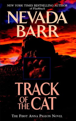 Track of the Cat (Anna Pigeon Mysteries, Book 1) - A gripping crime novel of the Texan wilderness