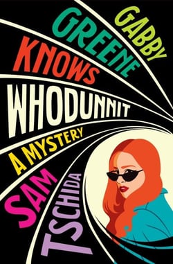 Gabby Greene Knows Whodunit