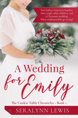 A Wedding for Emily - The Cookie Table Chronicles, #1