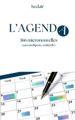 L'Agenda - 366 micronouvelles (sans intelligence artificielle)