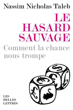 Le Hasard sauvage - Comment la chance nous trompe
