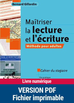 Maîtriser la lecture et l'écriture - Méthode pour adultes - Cahier du stagiaire