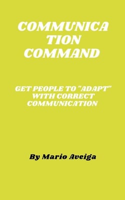 Communication Command &amp; Get People to "Adapt" With Correct Communication