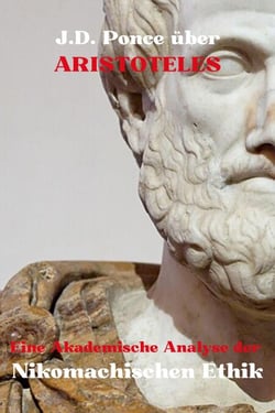 J.D. Ponce über Aristoteles: Eine Akademische Analyse der Nikomachischen Ethik - Große Geister des universellen Denkens (Analysiert), #20