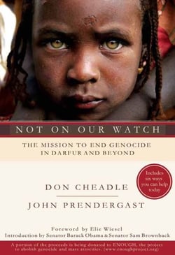 Not on Our Watch - The Mission to End Genocide in Darfur and Beyond