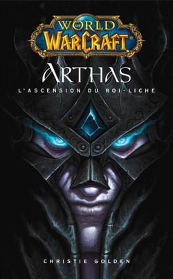 World of Warcraft - Arthas l'ascension du roi-Liche - Arthas l'ascension du roi-Liche