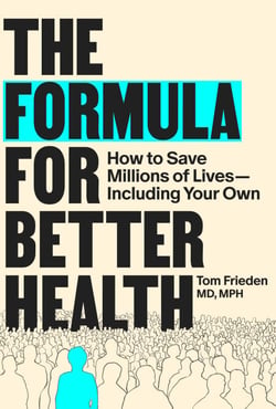 The Formula for Better Health - How to Save Millions of Lives--Including Your Own