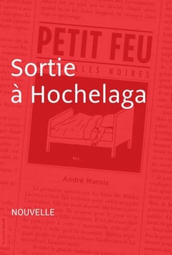 Sortie à Hochelaga - Nouvelle - Petit feu