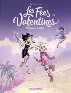 Les Fées Valentines - Tome 2 - Une chaussure à son pied - Une chaussure à son pied