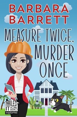 Measure Twice, Murder Once - Nailed It Home Reno Mysteries, #1
